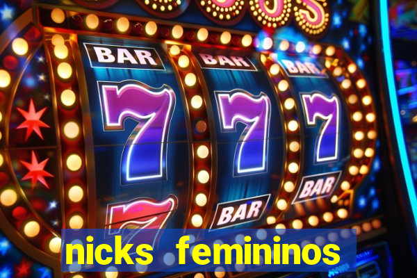 nicks femininos para jogos